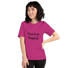 Load image into Gallery viewer, "Time to go Shopping!" Women's T-Shirt