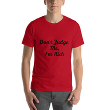 Load image into Gallery viewer, "Don't Judge Me, I'm Rich" Men's T-Shirt