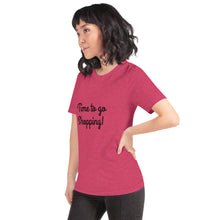 Load image into Gallery viewer, "Time to go Shopping!" Women's T-Shirt