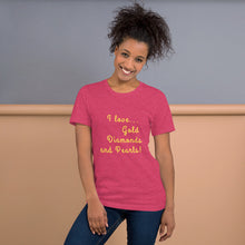 Load image into Gallery viewer, "I love...Gold Diamonds and Pearls" Women's T-Shirt
