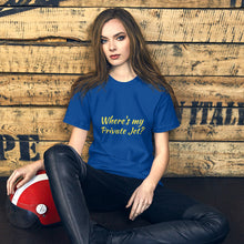Load image into Gallery viewer, "Where's my Private Jet?" Women's T-Shirt