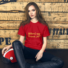 Load image into Gallery viewer, "Where's my Private Jet?" Women's T-Shirt