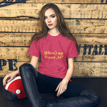 Load image into Gallery viewer, "Where's my Private Jet?" Women's T-Shirt