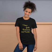 Load image into Gallery viewer, "I love...Gold Diamonds and Pearls" Women's T-Shirt