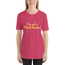 Load image into Gallery viewer, "I'm not a Mind-Reader!" Women's T-Shirt