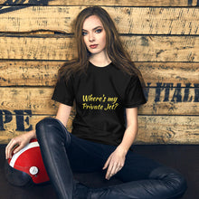 Load image into Gallery viewer, "Where's my Private Jet?" Women's T-Shirt