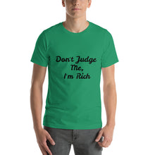 Load image into Gallery viewer, "Don't Judge Me, I'm Rich" Men's T-Shirt