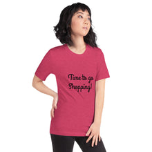 Load image into Gallery viewer, "Time to go Shopping!" Women's T-Shirt