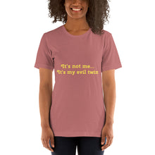 Load image into Gallery viewer, "It's not me...It's my evil twin" Women's T-Shirt