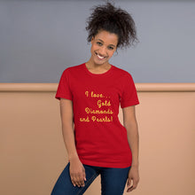 Load image into Gallery viewer, &quot;I love...Gold Diamonds and Pearls&quot; Women&#39;s T-Shirt
